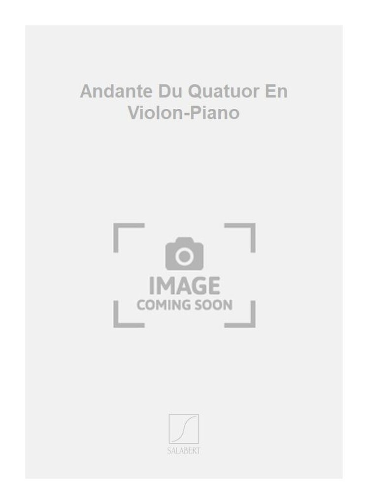 Andante Du Quatuor En Violon-Piano